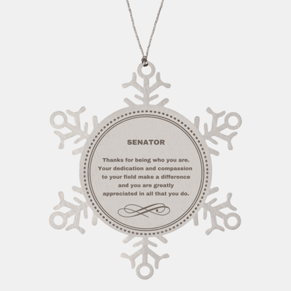 Senator Snowflake Ornament - Thanks for being who you are - Birthday Christmas Jewelry Gifts Coworkers Colleague Boss