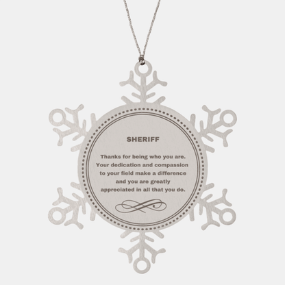 Sheriff Snowflake Ornament - Thanks for being who you are - Birthday Christmas Jewelry Gifts Coworkers Colleague Boss