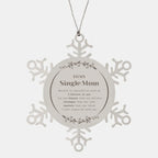 Single Mom Snowflake Ornament - To My Single Mom You are braver than you believe, stronger than you seem, Inspirational Birthday, Christmas Gifts For Single Mom