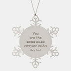 Sister In Law Snowflake Ornament, Everyone wishes they had, Inspirational Ornament For Sister In Law, Sister In Law Gifts, Birthday Christmas Unique Gifts For Sister In Law