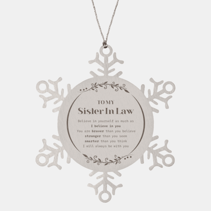 Sister In Law Snowflake Ornament - You are braver than you believe, stronger than you seem, Inspirational Gifts For Sister In Law Ornament, Birthday, Christmas Gifts