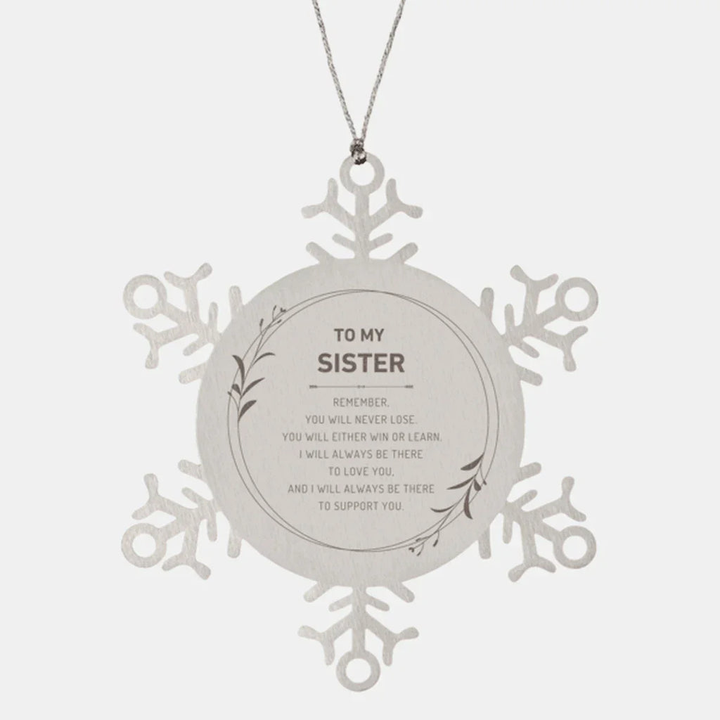 Sister Ornament Gifts, To My Sister Remember, you will never lose. You will either WIN or LEARN, Keepsake Snowflake Ornament For Sister, Birthday Christmas Gifts Ideas For Sister X-mas Gifts