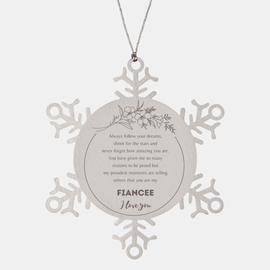 Snowflake Ornament for Fiancee Present, Fiancee Always follow your dreams, never forget how amazing you are, Fiancee Christmas Gifts Decorations for Girls Boys Teen Men Women