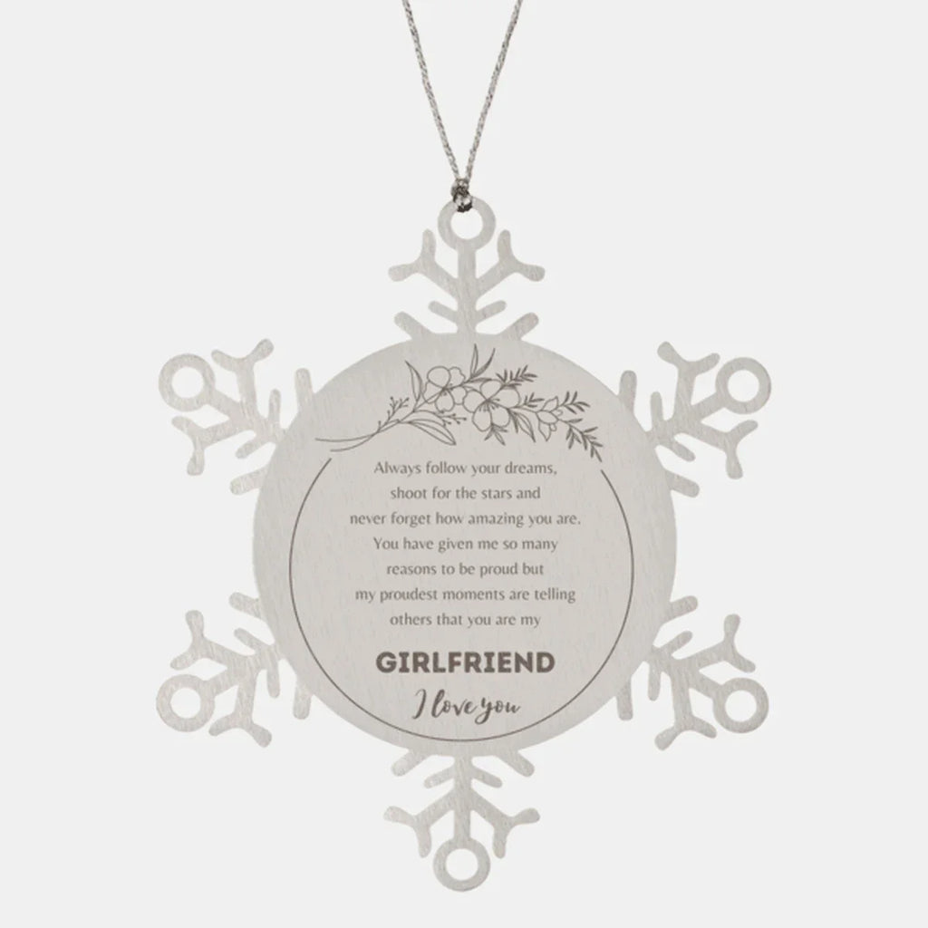 Snowflake Ornament for Girlfriend Present, Girlfriend Always follow your dreams, never forget how amazing you are, Girlfriend Christmas Gifts Decorations for Girls Boys Teen Men Women