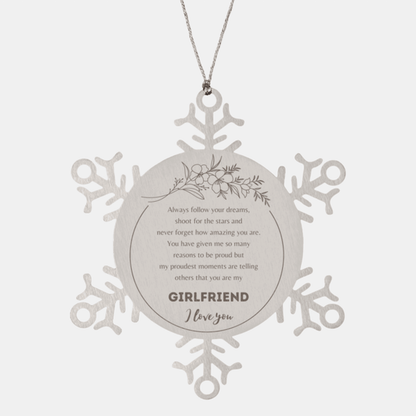 Snowflake Ornament for Girlfriend Present, Girlfriend Always follow your dreams, never forget how amazing you are, Girlfriend Christmas Gifts Decorations for Girls Boys Teen Men Women