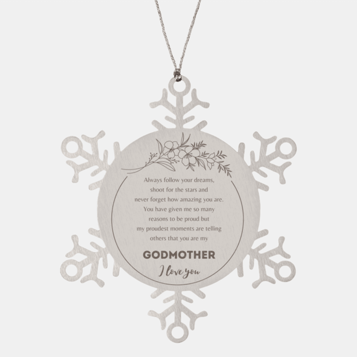 Snowflake Ornament for Godmother Present, Godmother Always follow your dreams, never forget how amazing you are, Godmother Christmas Gifts Decorations for Girls Boys Teen Men Women