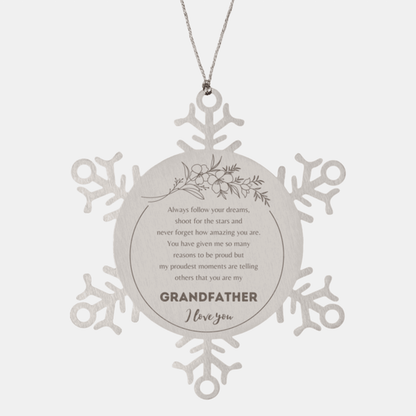 Snowflake Ornament for Grandfather Present, Grandfather Always follow your dreams, never forget how amazing you are, Grandfather Christmas Gifts Decorations for Girls Boys Teen Men Women