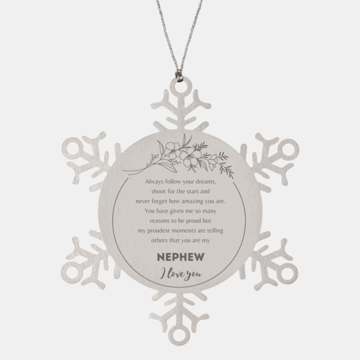 Snowflake Ornament for Nephew Present, Nephew Always follow your dreams, never forget how amazing you are, Nephew Christmas Gifts Decorations for Girls Boys Teen Men Women