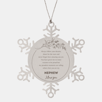 Snowflake Ornament for Nephew Present, Nephew Always follow your dreams, never forget how amazing you are, Nephew Christmas Gifts Decorations for Girls Boys Teen Men Women