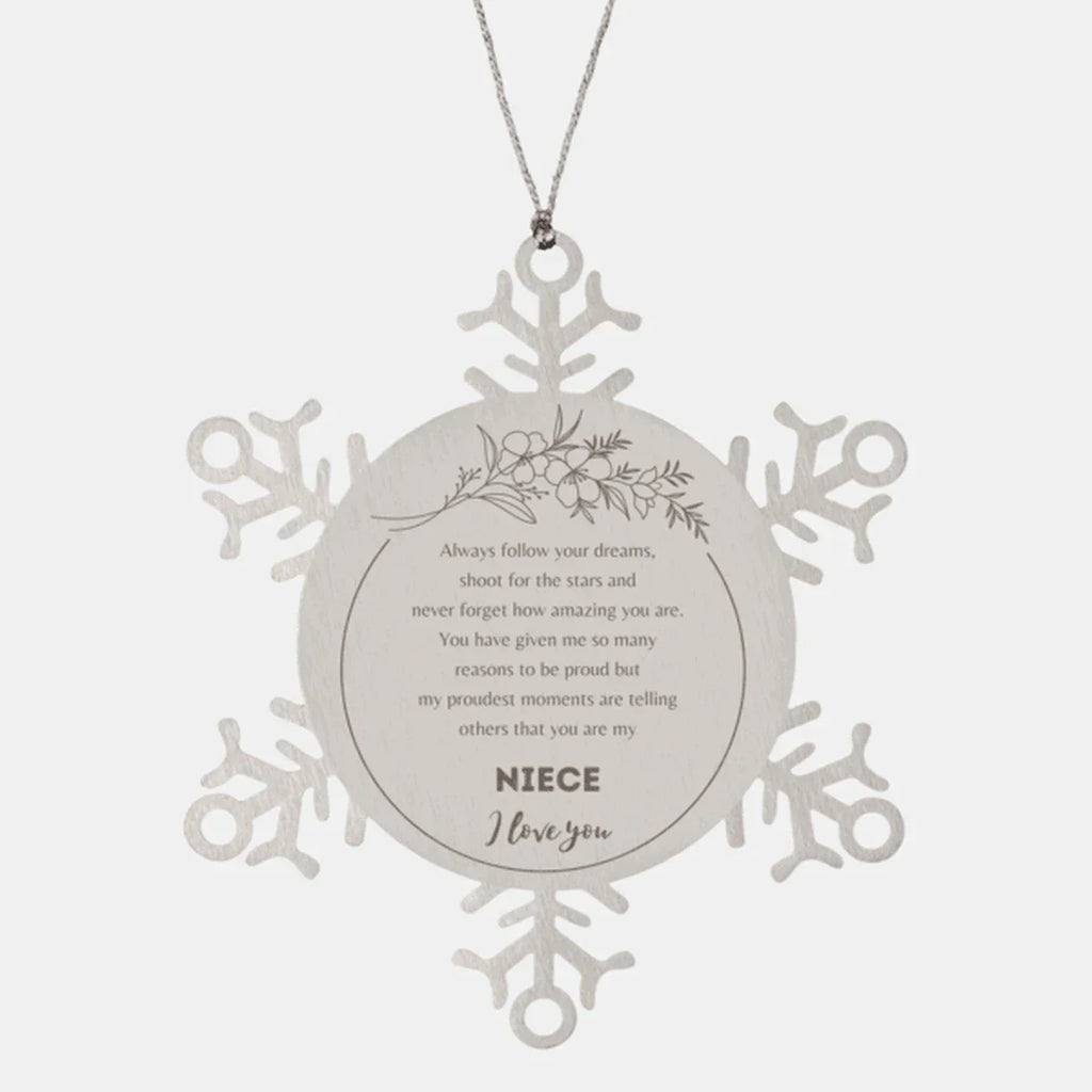 Snowflake Ornament for Niece Present, Niece Always follow your dreams, never forget how amazing you are, Niece Christmas Gifts Decorations
