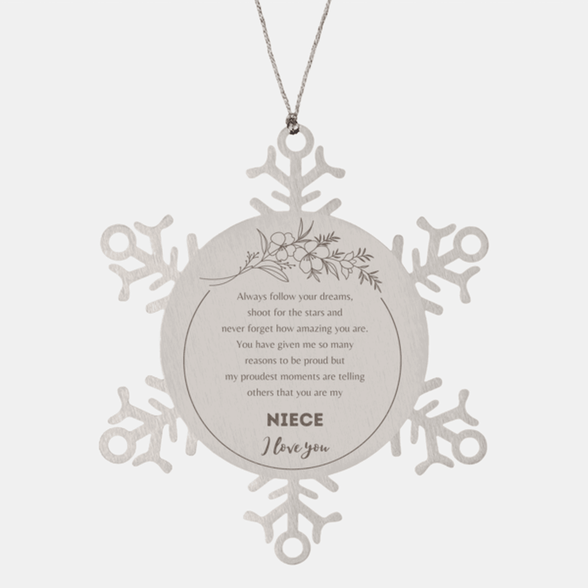 Snowflake Ornament for Niece Present, Niece Always follow your dreams, never forget how amazing you are, Niece Christmas Gifts Decorations