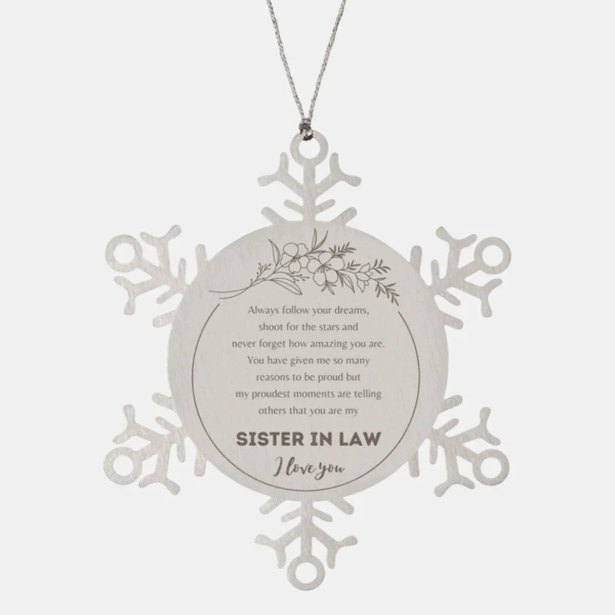 Snowflake Ornament for Sister In Law Present, Sister In Law Always follow your dreams, never forget how amazing you are, Sister In Law Christmas Gifts Decorations for Girls Boys Teen Men Women