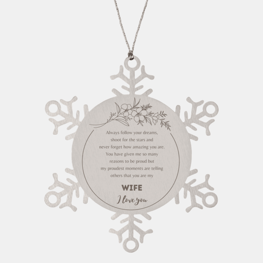Snowflake Ornament for Wife Present, Wife Always follow your dreams, never forget how amazing you are, Wife Christmas Gifts Decorations for Girls Boys Teen Men Women