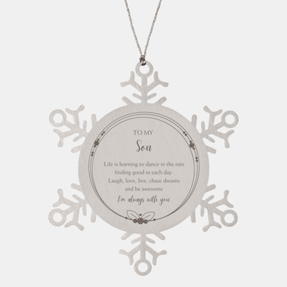 Son Christmas Snowflake Ornament Birthday Gifts- Life is learning to dance in the rain
