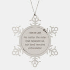 Son In Law Long Distance Relationship Gifts, No matter the miles that separate us, Cute Love Snowflake Ornament For Son In Law, Birthday Christmas Unique Gifts For Son In Law