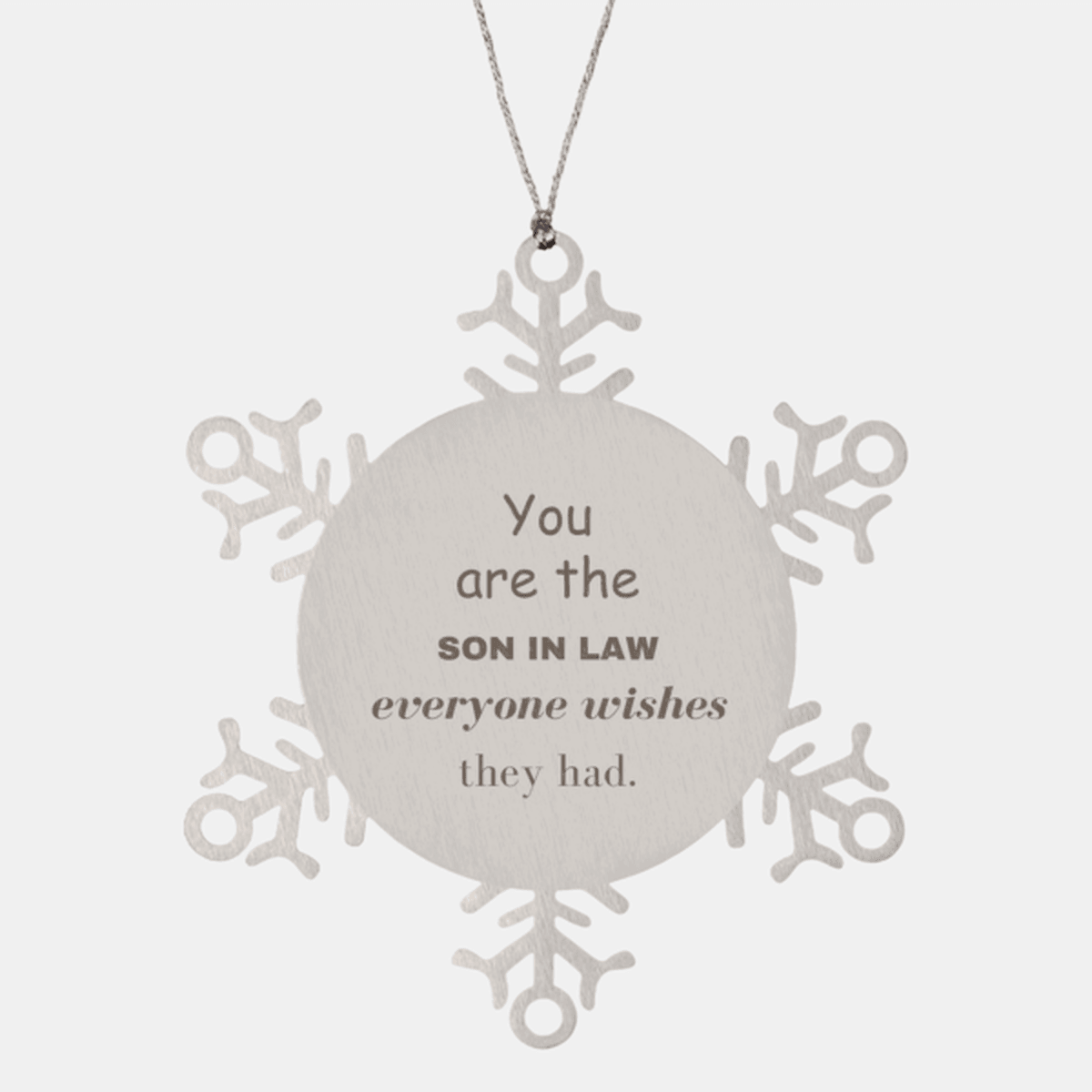 Son In Law Snowflake Ornament, Everyone wishes they had, Inspirational Ornament For Son In Law, Son In Law Gifts, Birthday Christmas Unique Gifts For Son In Law