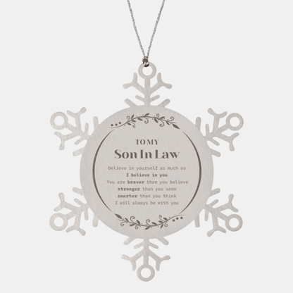 Son In Law Snowflake Ornament Gifts - You are braver than you believe, stronger than you seem, Inspirational Birthday, Christmas Gifts