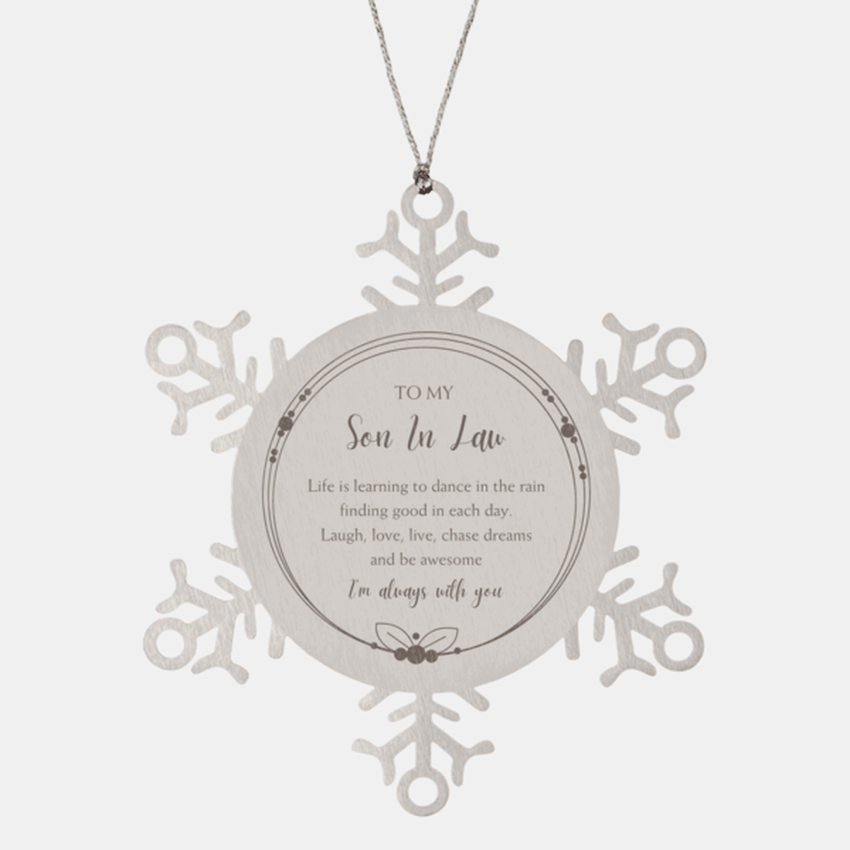 Son In Law Snowflake Ornament Birthday, Christmas Gifts - Life is learning to dance in the rain