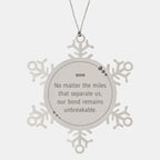 Son Long Distance Relationship Gifts, No matter the miles that separate us, Cute Love Snowflake Ornament For Son, Birthday Christmas Unique Gifts For Son