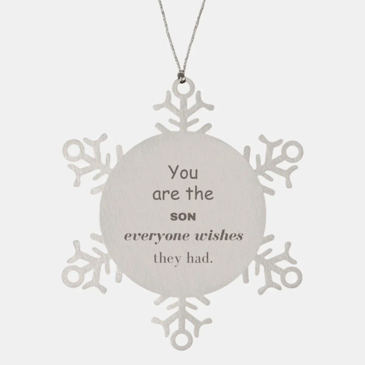 Son Snowflake Ornament, Everyone wishes they had, Inspirational Ornament For Son, Son Gifts, Birthday Christmas Unique Gifts For Son