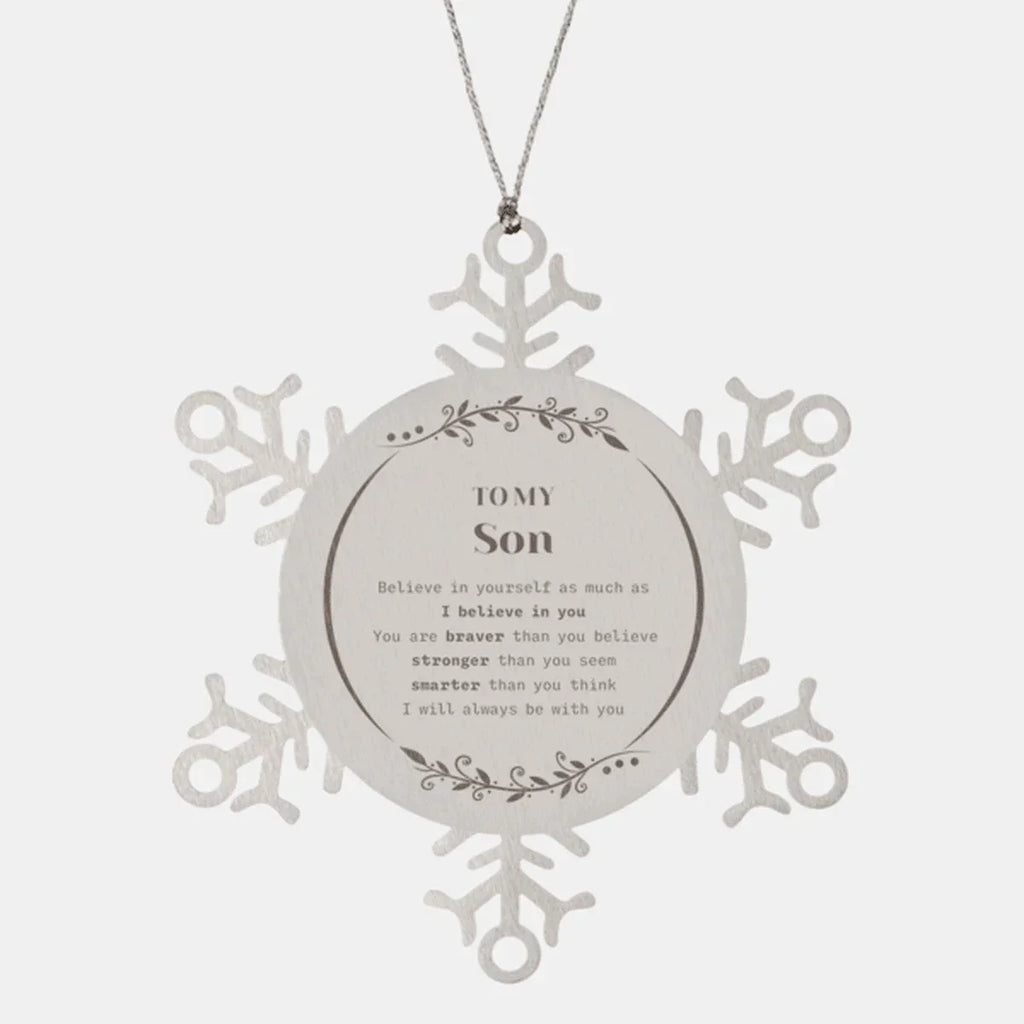 Son Snowflake Ornament Gifts, To My Son You are braver than you believe, stronger than you seem, Inspirational Gifts For Son Ornament, Birthday, Christmas Gifts For Son Men Women