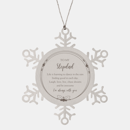 Stepdad Christmas Snowflake Ornament Life is learning to dance in the rain