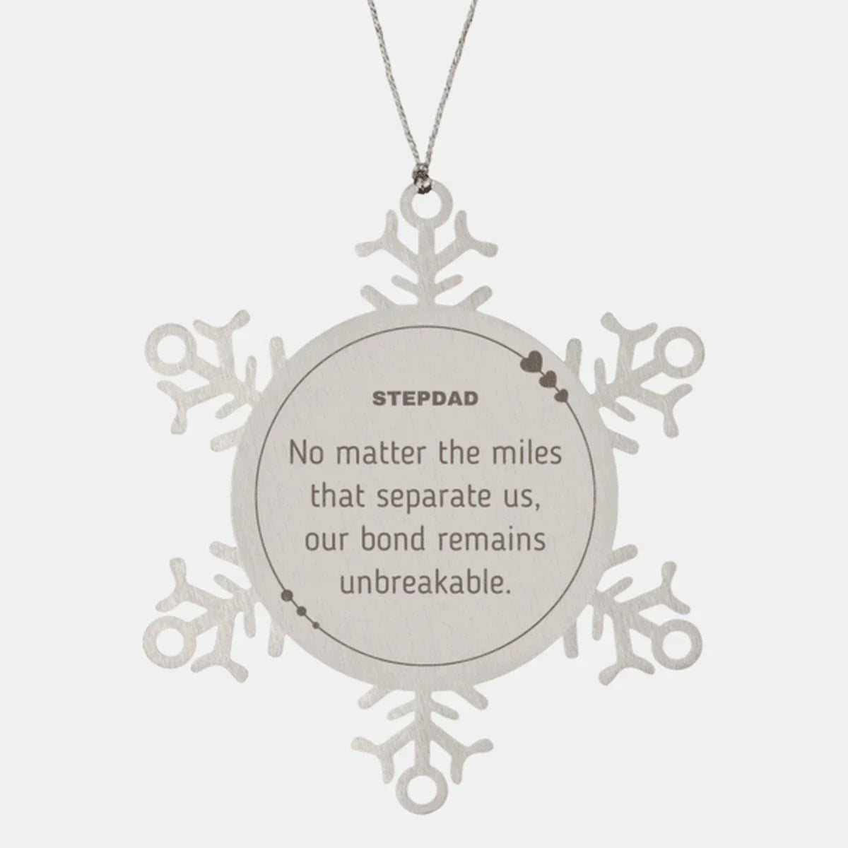 Stepdad Long Distance Relationship Gifts, No matter the miles that separate us, Cute Love Snowflake Ornament For Stepdad, Birthday Christmas Unique Gifts For Stepdad