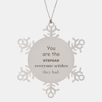 Stepdad Snowflake Ornament, Everyone wishes they had, Inspirational Ornament For Stepdad, Stepdad Gifts, Birthday Christmas Unique Gifts For Stepdad
