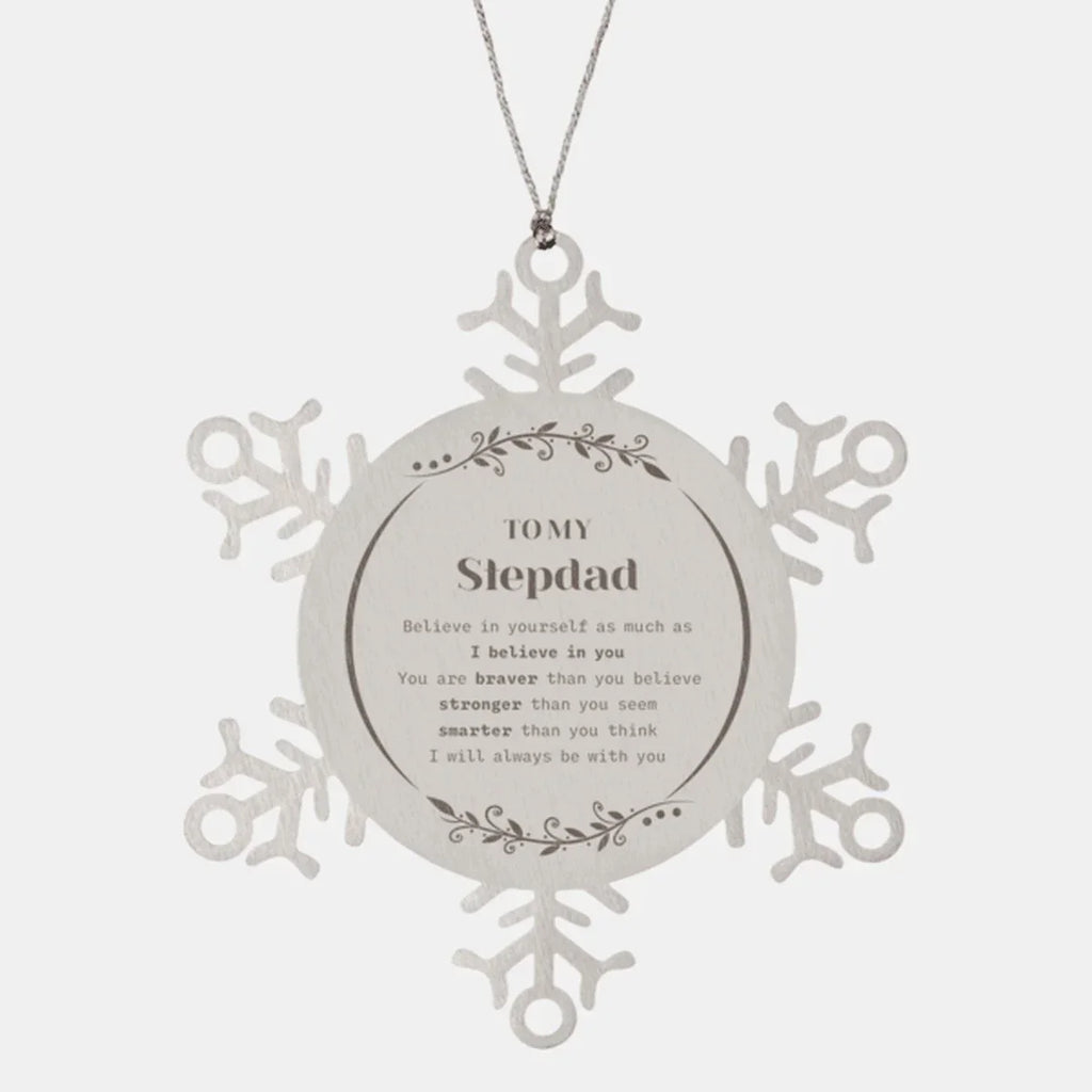 Stepdad Snowflake Ornament Gifts, To My Stepdad You are braver than you believe, stronger than you seem, Inspirational Gifts For Stepdad Ornament, Birthday, Christmas Gifts For Stepdad Men Women