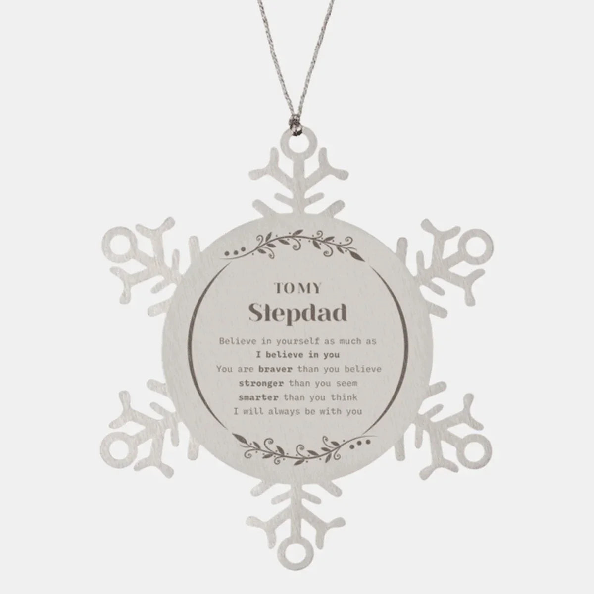 Stepdad Snowflake Ornament Gifts, To My Stepdad You are braver than you believe, stronger than you seem, Inspirational Gifts For Stepdad Ornament, Birthday, Christmas Gifts For Stepdad Men Women