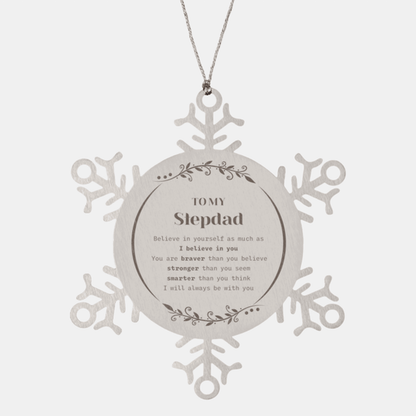 Stepdad Snowflake Ornament Gifts, To My Stepdad You are braver than you believe, stronger than you seem, Inspirational Gifts For Stepdad Ornament, Birthday, Christmas Gifts For Stepdad Men Women