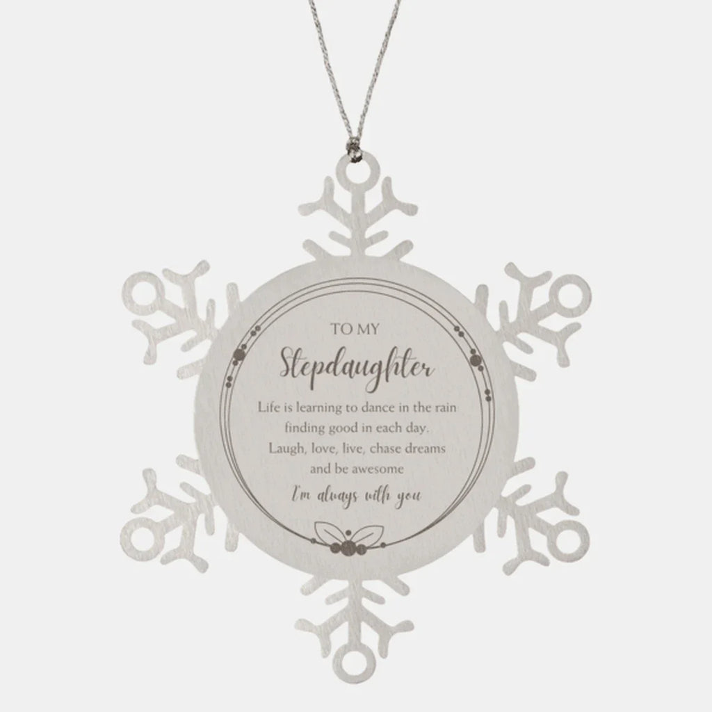 Stepdaughter Christmas Snowflake Ornament, Birthday Gifts Life is learning to dance in the rain