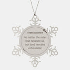 Stepdaughter Long Distance Relationship Gifts, No matter the miles that separate us, Cute Love Snowflake Ornament For Stepdaughter, Birthday Christmas Unique Gifts For Stepdaughter