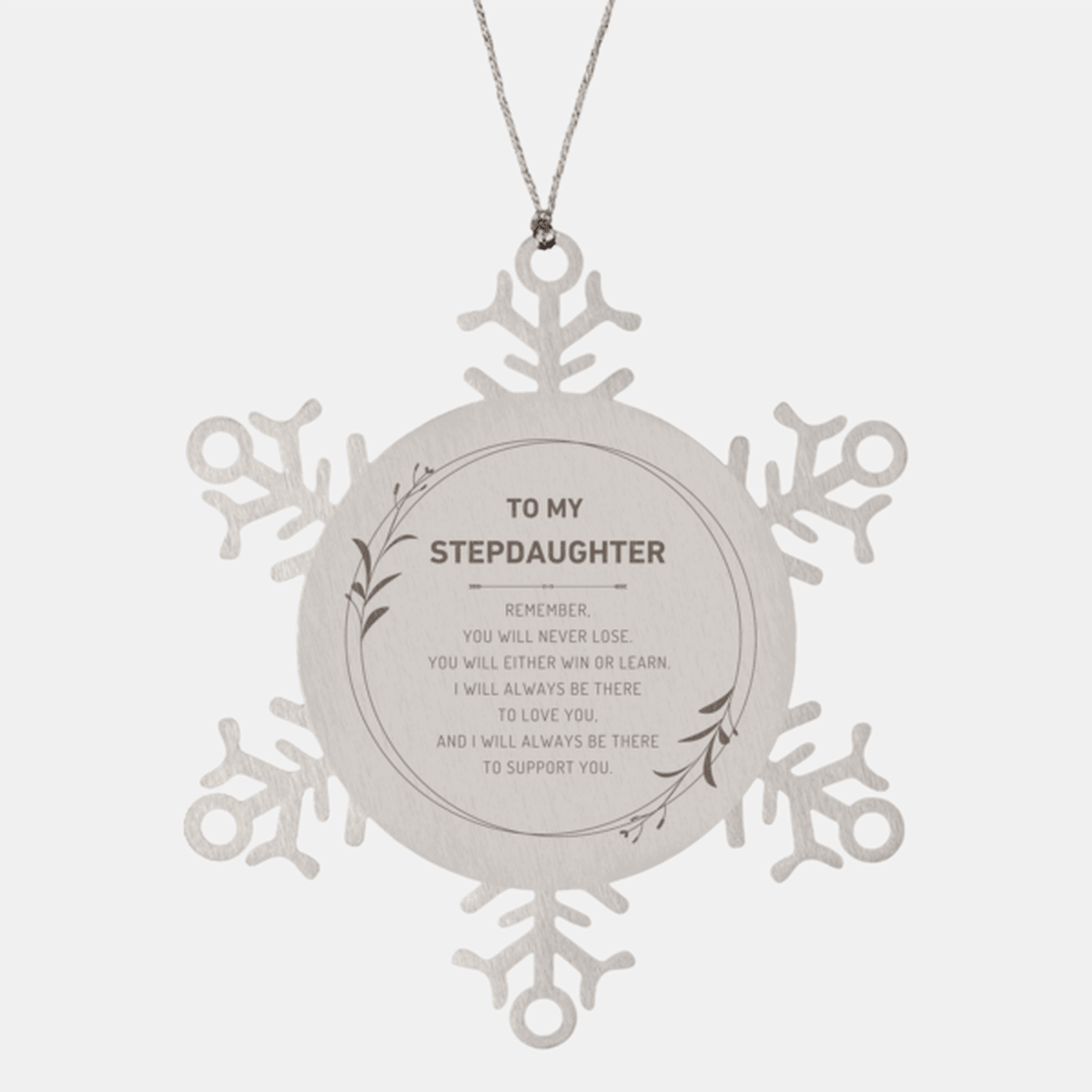Stepdaughter Ornament Gifts, To My Stepdaughter Remember, you will never lose. You will either WIN or LEARN, Keepsake Snowflake Ornament For Stepdaughter, Birthday Christmas Gifts Ideas For Stepdaughter X-mas Gifts