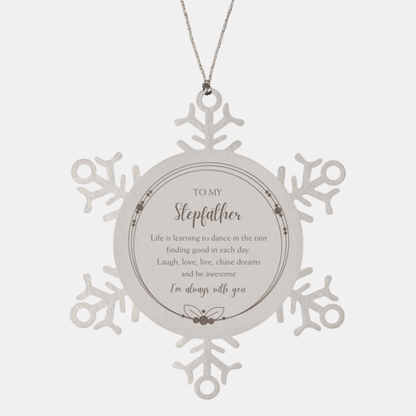 Stepfather Christmas Snowflake Ornament Birthday Gifts Life is learning to dance in the rain