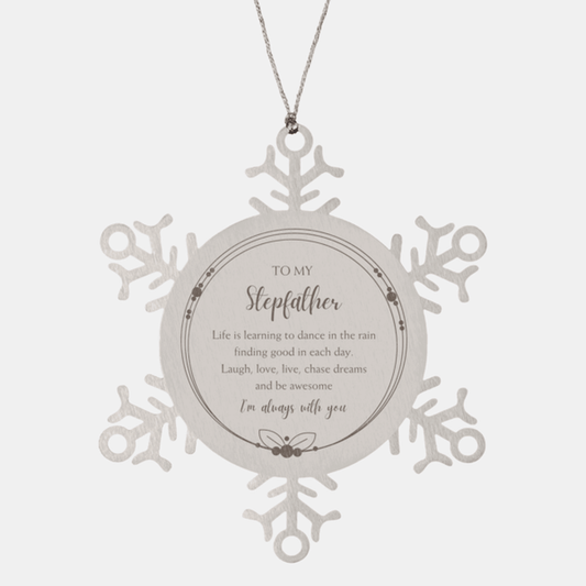 Stepfather Christmas Snowflake Ornament Birthday Gifts Life is learning to dance in the rain