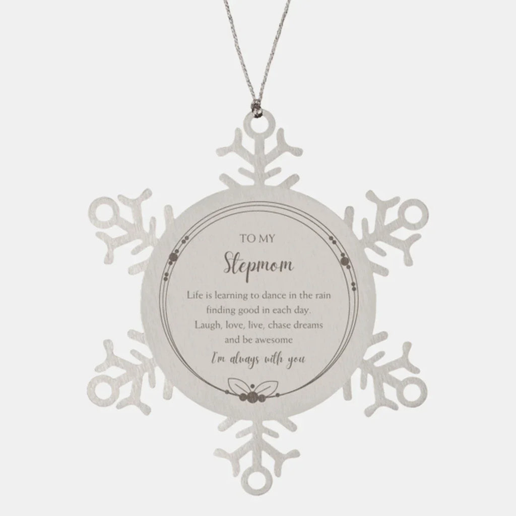Stepmom Christmas Snowflake Ornament Birthday Gifts Life is learning to dance in the rain