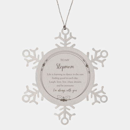 Stepmom Christmas Snowflake Ornament Birthday Gifts Life is learning to dance in the rain