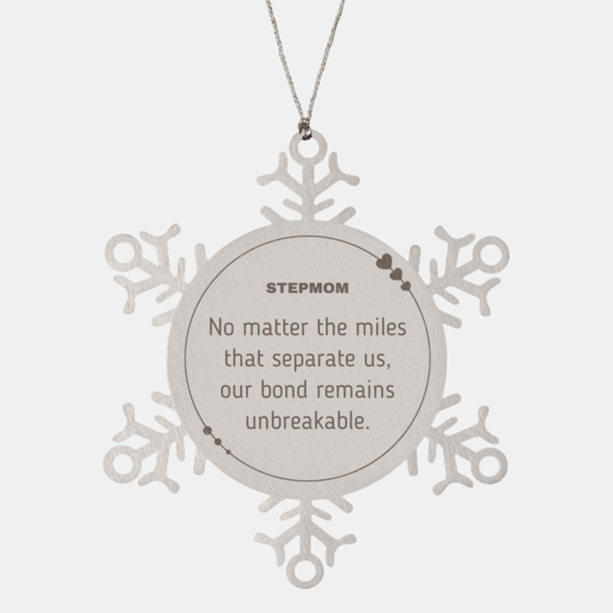 Stepmom Long Distance Relationship Gifts, No matter the miles that separate us, Cute Love Snowflake Ornament For Stepmom, Birthday Christmas Unique Gifts For Stepmom