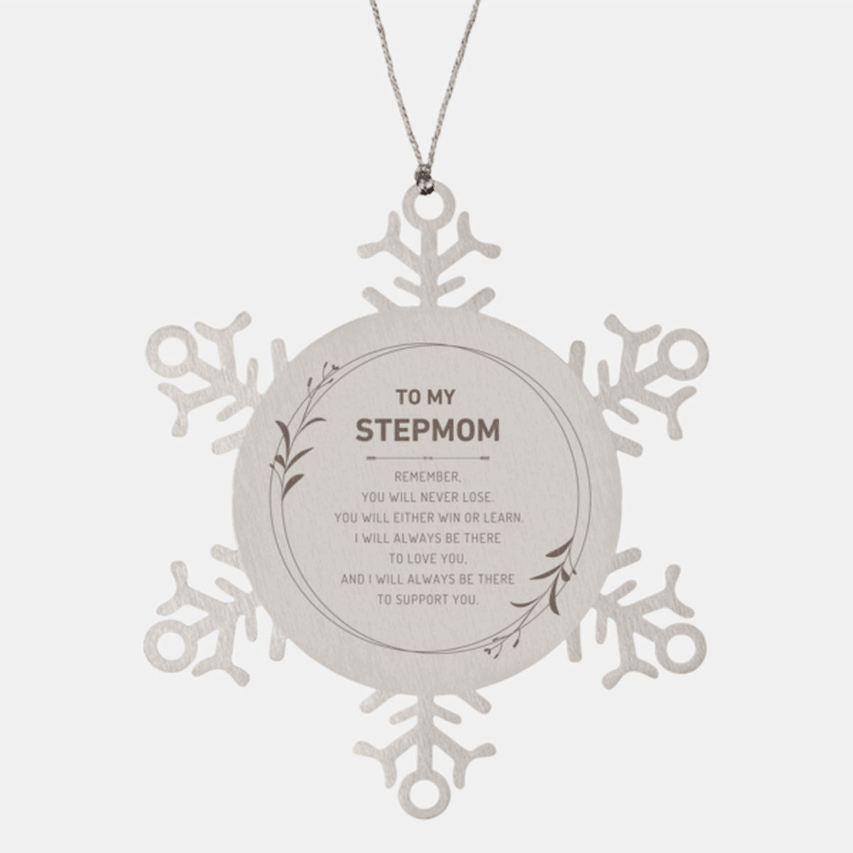 Stepmom Ornament Gifts, To My Stepmom Remember, you will never lose. You will either WIN or LEARN, Keepsake Snowflake Ornament For Stepmom, Birthday Christmas Gifts Ideas For Stepmom X-mas Gifts