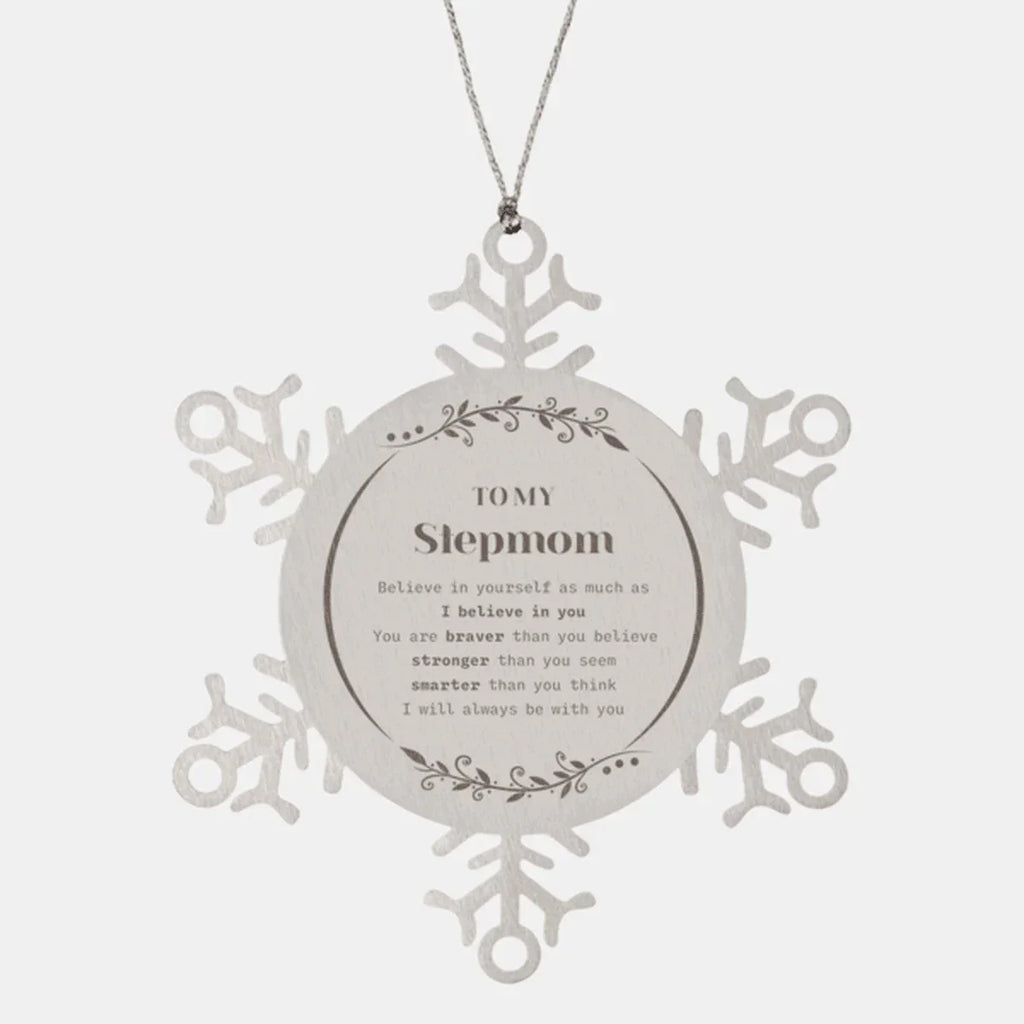 Stepmom Snowflake Ornament Gifts, To My Stepmom You are braver than you believe, stronger than you seem, Inspirational Gifts For Stepmom Ornament, Birthday, Christmas Gifts For Stepmom Men Women