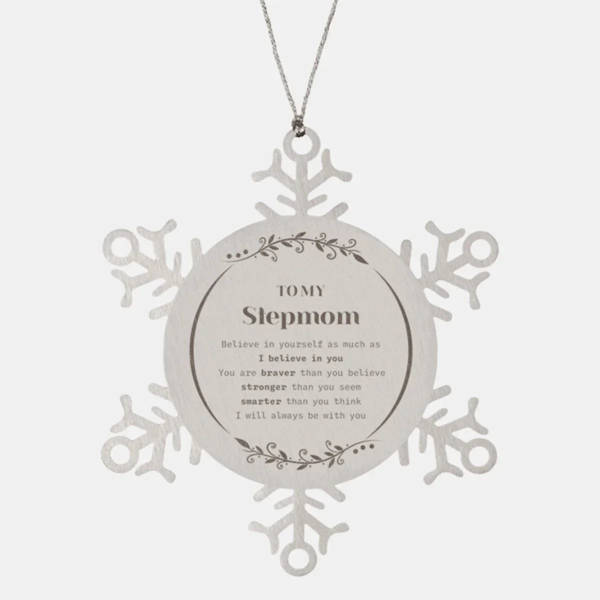 Stepmom Snowflake Ornament Gifts, To My Stepmom You are braver than you believe, stronger than you seem, Inspirational Gifts For Stepmom Ornament, Birthday, Christmas Gifts For Stepmom Men Women
