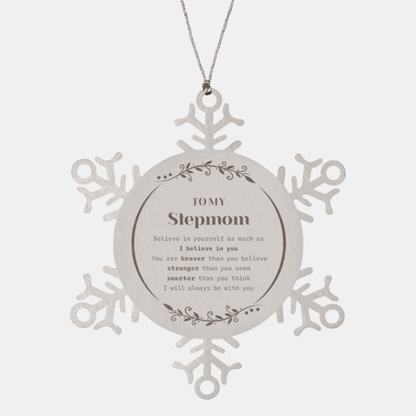 Stepmom Snowflake Ornament Gifts, To My Stepmom You are braver than you believe, stronger than you seem, Inspirational Gifts For Stepmom Ornament, Birthday, Christmas Gifts For Stepmom Men Women