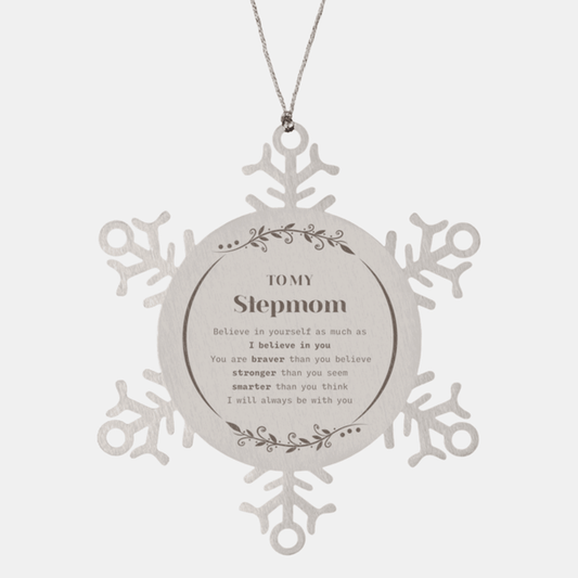 Stepmom Snowflake Ornament Gifts, To My Stepmom You are braver than you believe, stronger than you seem, Inspirational Gifts For Stepmom Ornament, Birthday, Christmas Gifts For Stepmom Men Women
