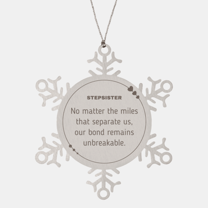 Stepsister Long Distance Relationship Gifts, No matter the miles that separate us, Cute Love Snowflake Ornament For Stepsister, Birthday Christmas Unique Gifts For Stepsister