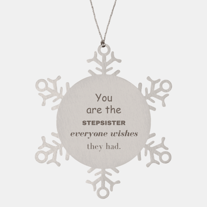 Stepsister Snowflake Ornament, Everyone wishes they had, Inspirational Ornament For Stepsister, Stepsister Gifts, Birthday Christmas Unique Gifts For Stepsister