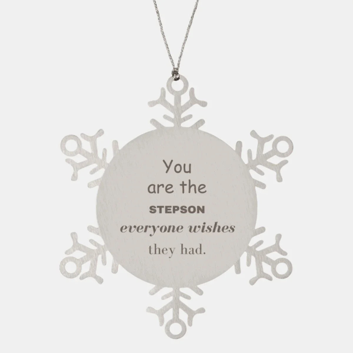 Stepson Snowflake Ornament, Everyone wishes they had, Inspirational Ornament For Stepson, Stepson Gifts, Birthday Christmas Unique Gifts For Stepson