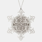 Teacher Gift, Best Teacher Ever, Snowflake Laser Engraved Steel Christmas Ornament, Inspirational Gifts, Novelty Gifts for Men, Women, Coworkers, Keepsake Teacher Ornament