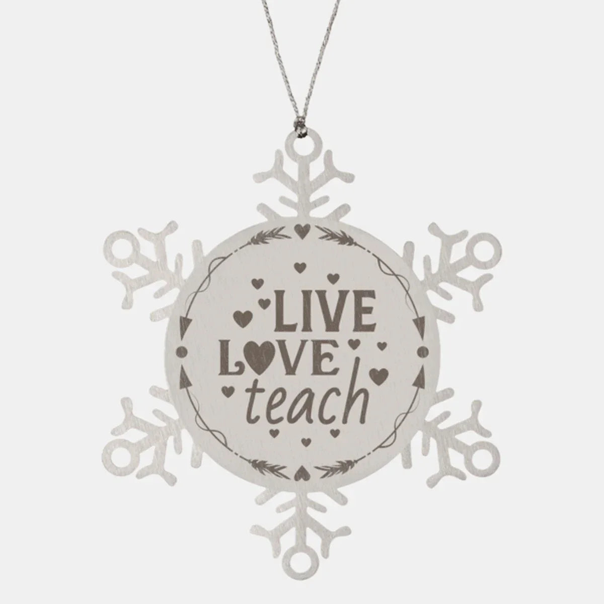 Teacher Gift, Live, Love, Teach, Snowflake Laser Engraved Steel Christmas Ornament, Inspirational Gifts, Teacher Ornaments, Novelty Gifts, Cute Gifts, Gifts for Men, Women, Coworkers
