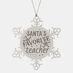 Teacher Gift, Santa's Favorite Teacher, Santa is Watching, Snowflake Laser Engraved Steel Christmas Ornament, Funny Gifts, Novelty Gifts for Men, Women, Coworkers, Keepsake Teacher Ornament